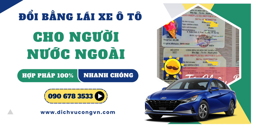 Đổi bằng lái xe ô tô cho người nước ngoài tại Hà Nội