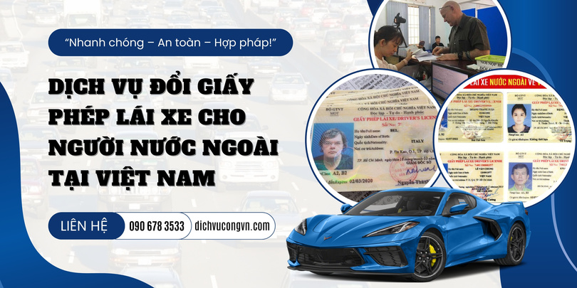 Có nên sử dụng dịch vụ đổi giấy phép lái xe cho người nước ngoài tại Việt Nam?