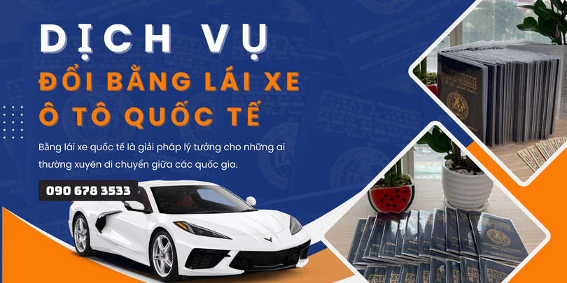 Đổi bằng lái xe ô tô quốc tế là gì?